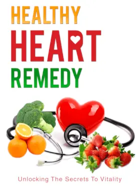 Text "Healthy Heart Remedy" in bold colors with a heart icon replacing the "A" in "Heart". Below, a stethoscope loops around fresh broccoli, oranges, and strawberries. Underneath is the text "Unlocking The Secrets To Vitality".