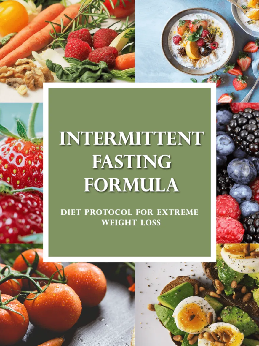 The image is a book cover titled "Intermittent Fasting Formula: Diet Protocols for Extreme Weight Loss." The background features various foods, including berries, a salad, and sliced fruits.