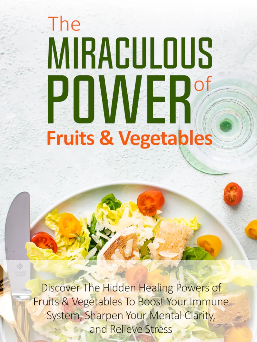 A book cover titled "The Miraculous Power of Fruits & Vegetables" featuring a salad with lettuce, cherry tomatoes, grated cheese, and croutons on a plate. A knife is placed beside the plate.