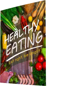A colorful arrangement of fresh vegetables, fruits, seafood, and meat surrounds the text "Healthy Eating" and "Eat right, be bright" on a wooden surface. Wooden utensils are also visible.